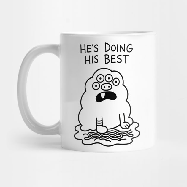 He's Doing His Best by Designed By Marty